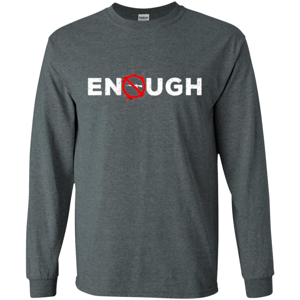 Enough - Gun Control Anti-gun T-shirt Dark Heather