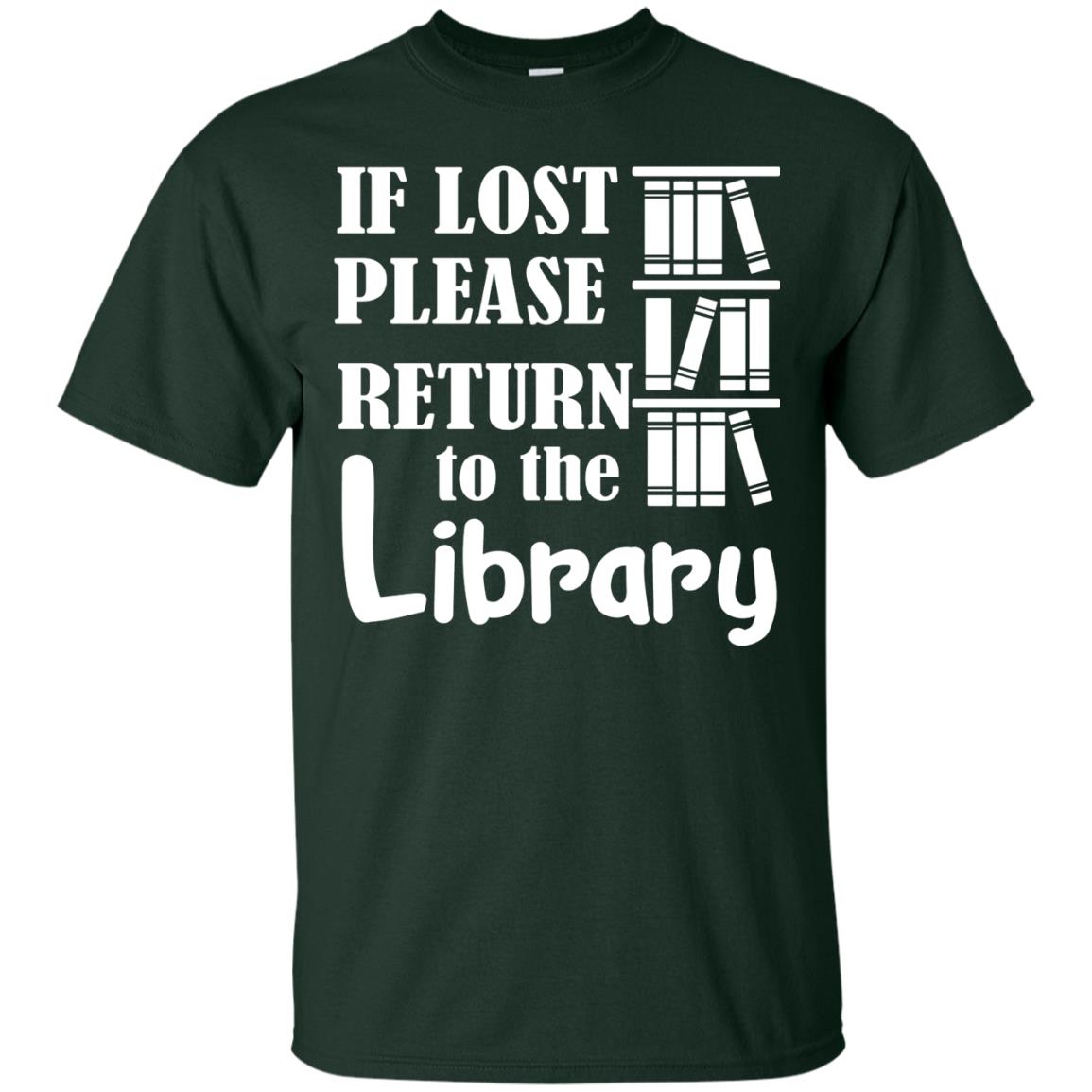 If Lost Please Return To The Library Librarian T-shirt Forest