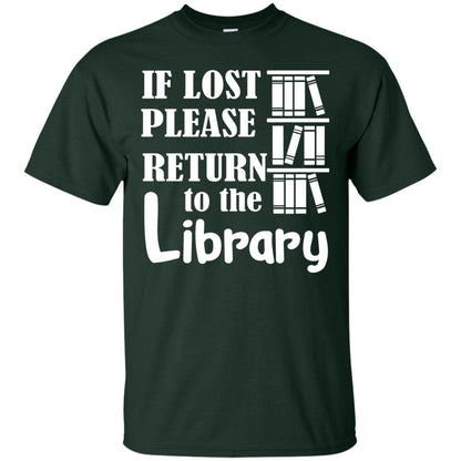 If Lost Please Return To The Library Librarian T-shirt Forest