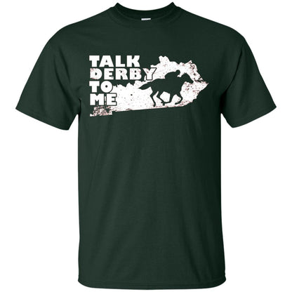 Talk Derby To Me Horse Race Shirt Forest