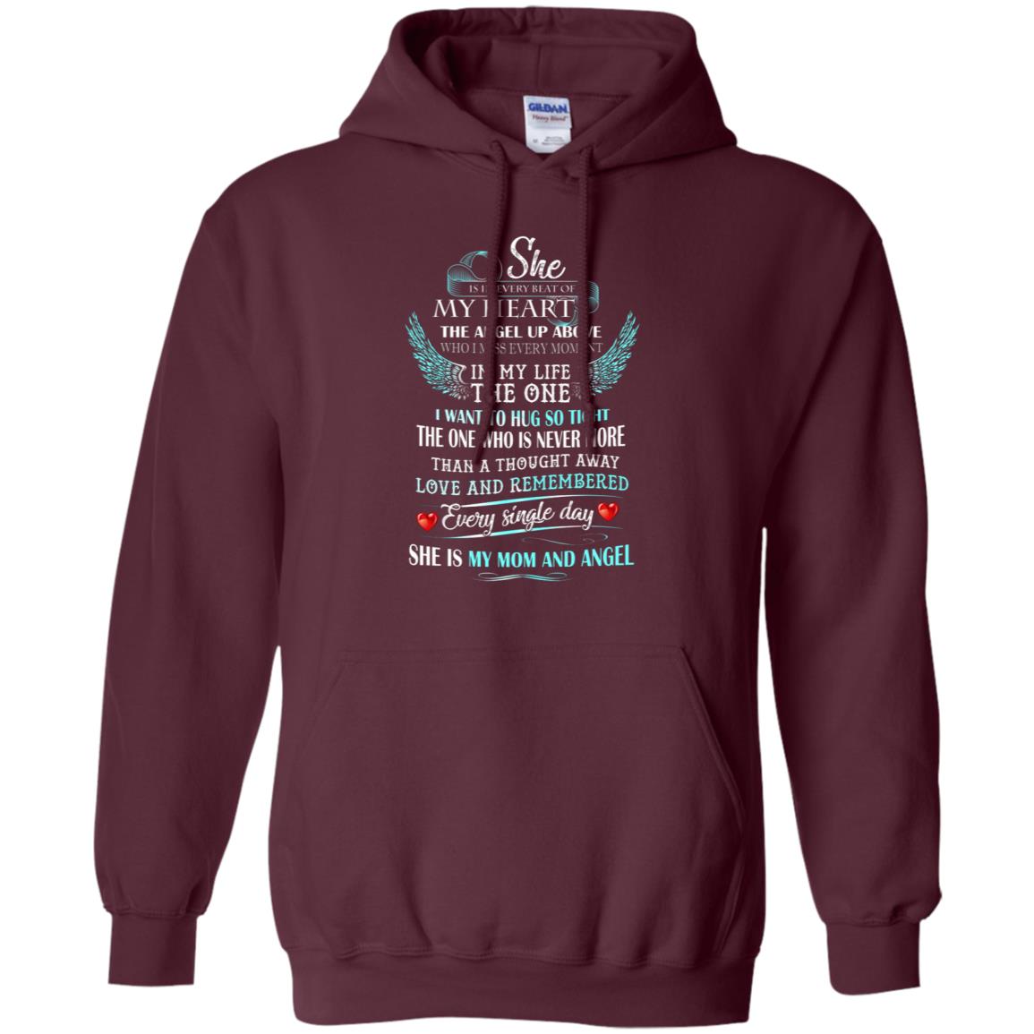 She Is In Every Beat Of My Heart The Angel Up Above She Is My Mom And Angel Shirt Maroon