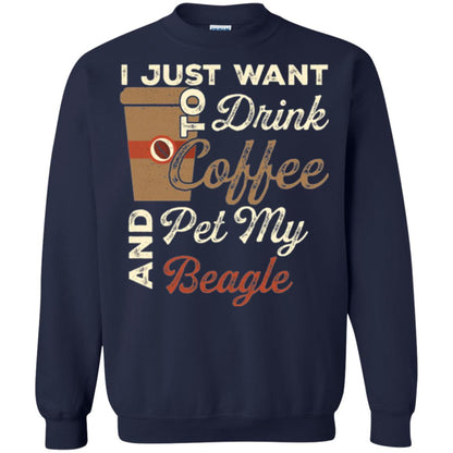 Coffee Lovers T-shirt I Just Want To Drink Coffee And Pet My Beagle Navy