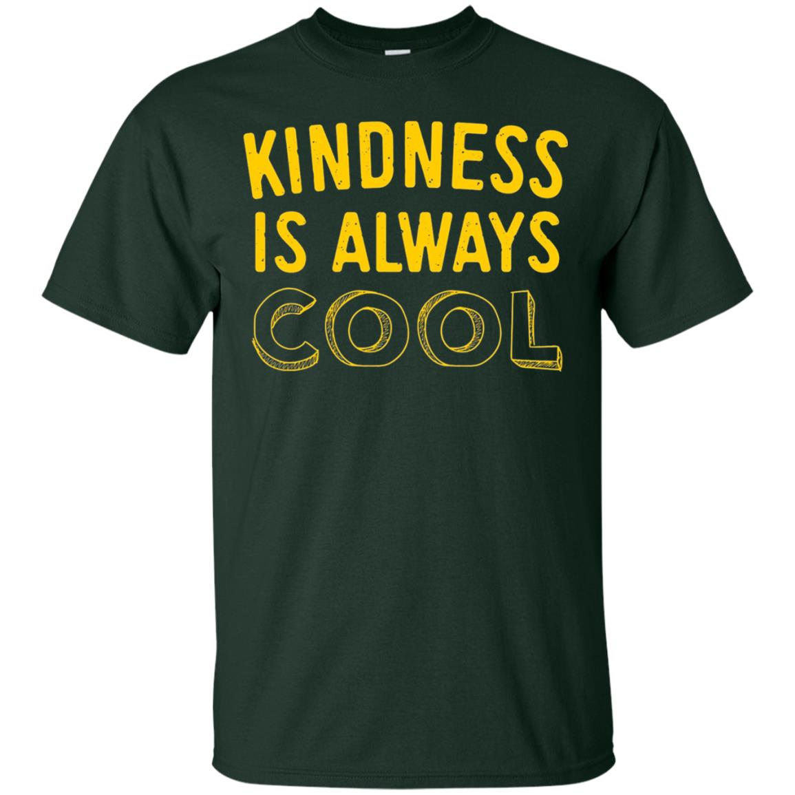 Kindness Is Always Cool Teacher T-shirt Forest