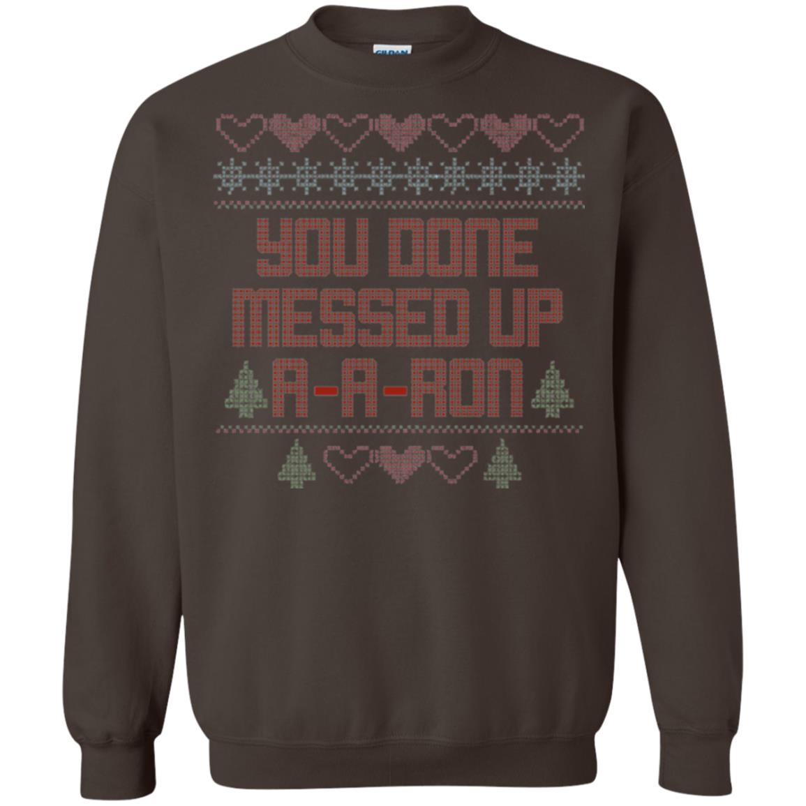 Funny Christmas T-shirt You Done Messed Up A - A - Ron Dark Chocolate