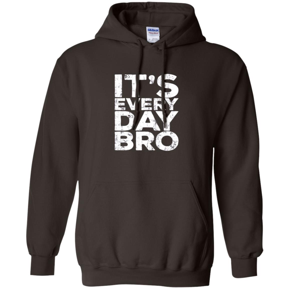It_s Everyday Bro T-shirt Dark Chocolate