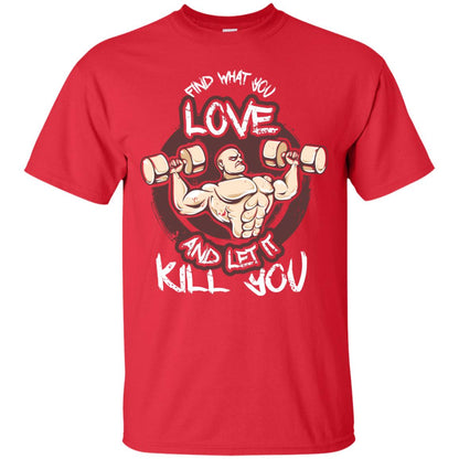 Find What You Love And Let It Kill You Fitness T-shirt Red