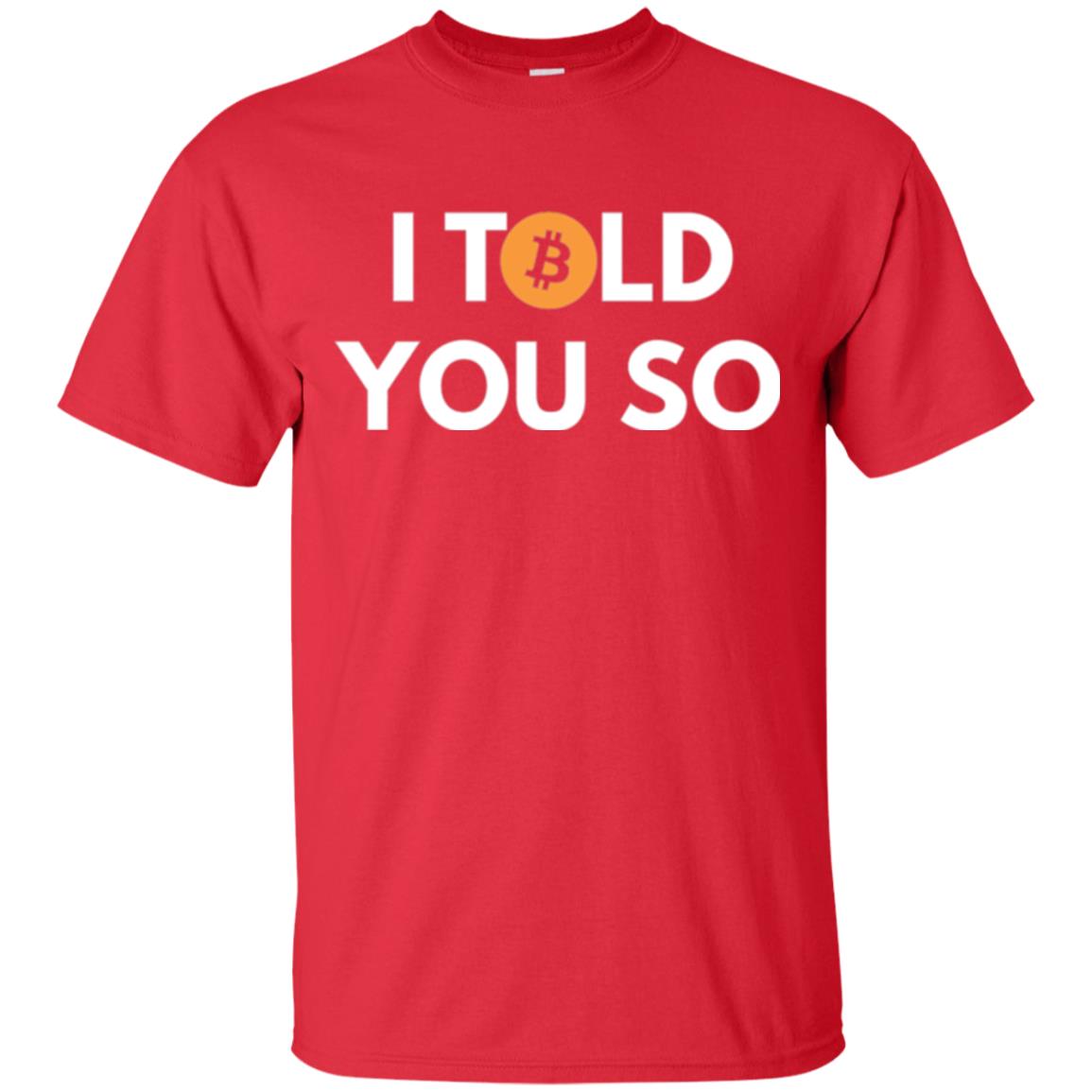 Bitcoin T-shirt I Told You So Red