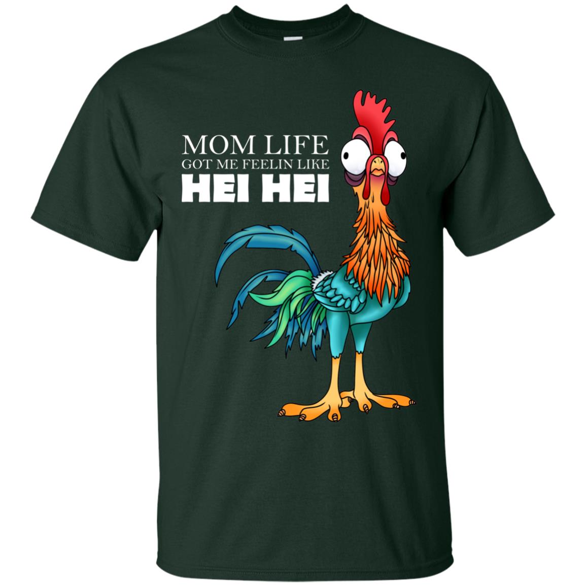 Mom Life Got Me Feelin Like Hei Hei Chicken Shirt Forest
