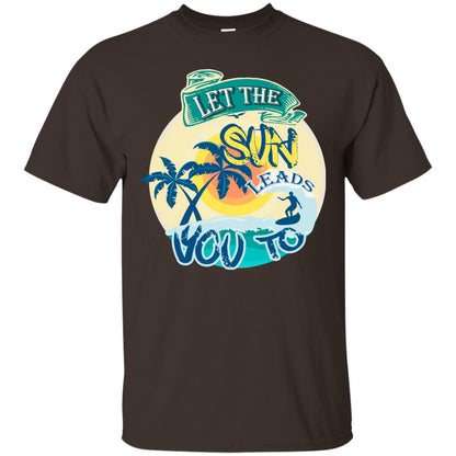 Let The Sun Leads You To Surfing Summer Holiday Shirt Dark Chocolate