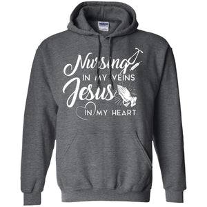 Nursing In My Veins Jesus In My Heart Christian T-shirt For Nurse