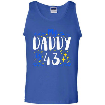 My Daddy Is 43 43rd Birthday Daddy Shirt For Sons Or Daughters Royal