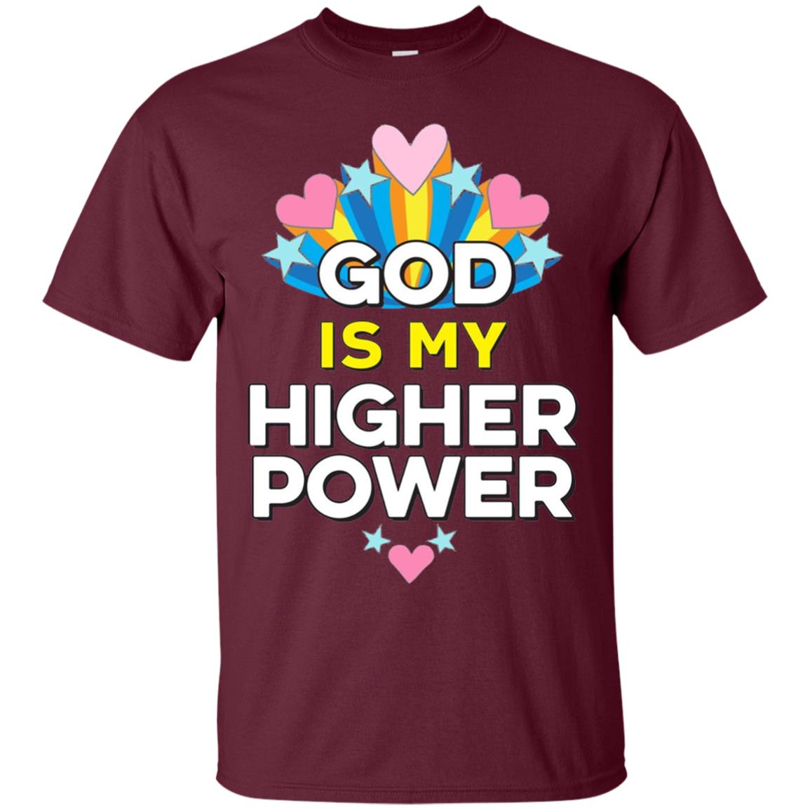 Funny Christian T-shirt God Is My Higher Power Hearts Stars Maroon