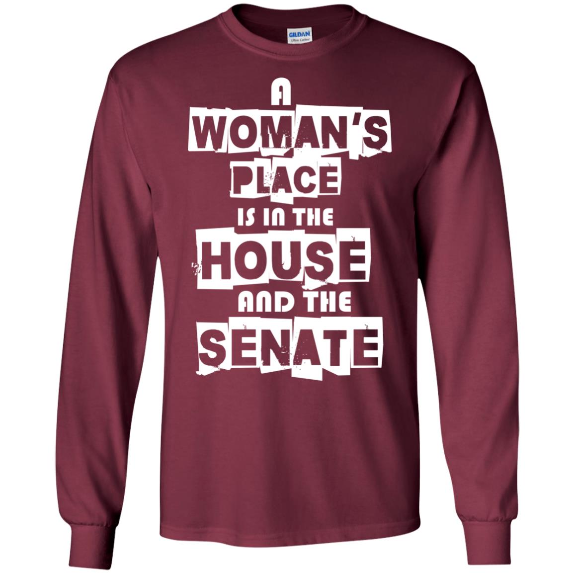 Women's Right T-shirt A Woman's Place Is In The House And The Senate Maroon