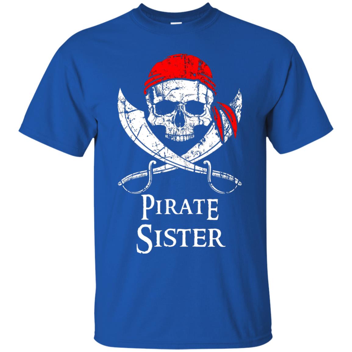 Family T-shirt Pirate Sister Jolly Roger Skull Crossbones Royal