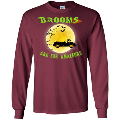 Brooms Are For Amateurs Witches Drive Car Funny Halloween Shirt Maroon
