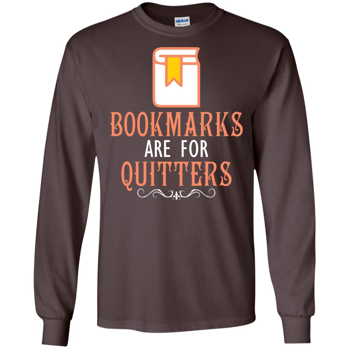Bookmarks Are For Quitters Book Reader T-shirt Dark Chocolate