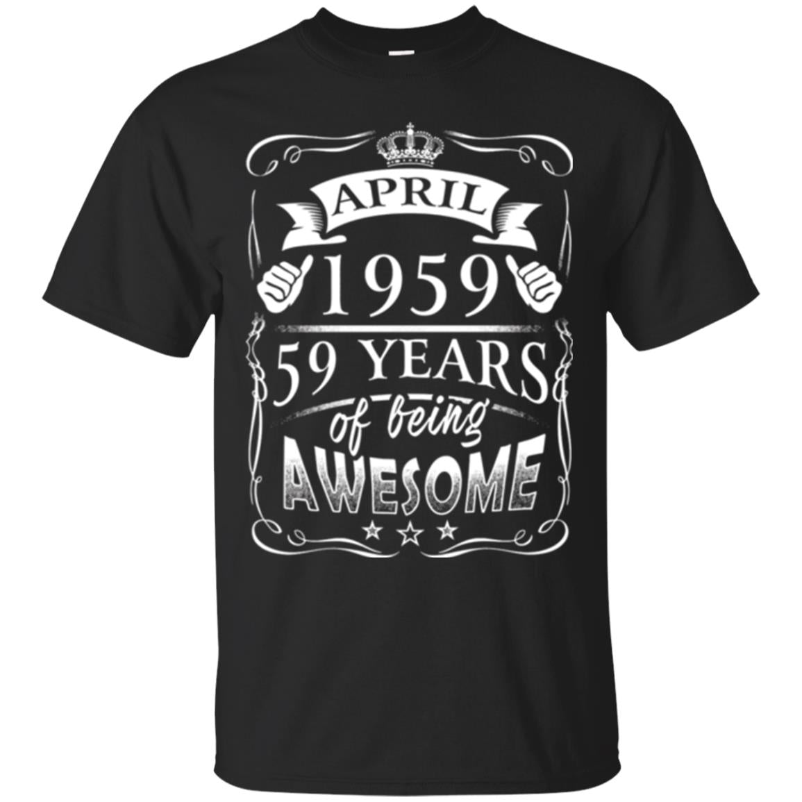 59th Birthday T-shirt April 1959 59 Years Of Being Awesome Black