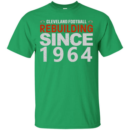 Football T-shirt Cleveland Football Rebuilding Since 1964 Irish Green