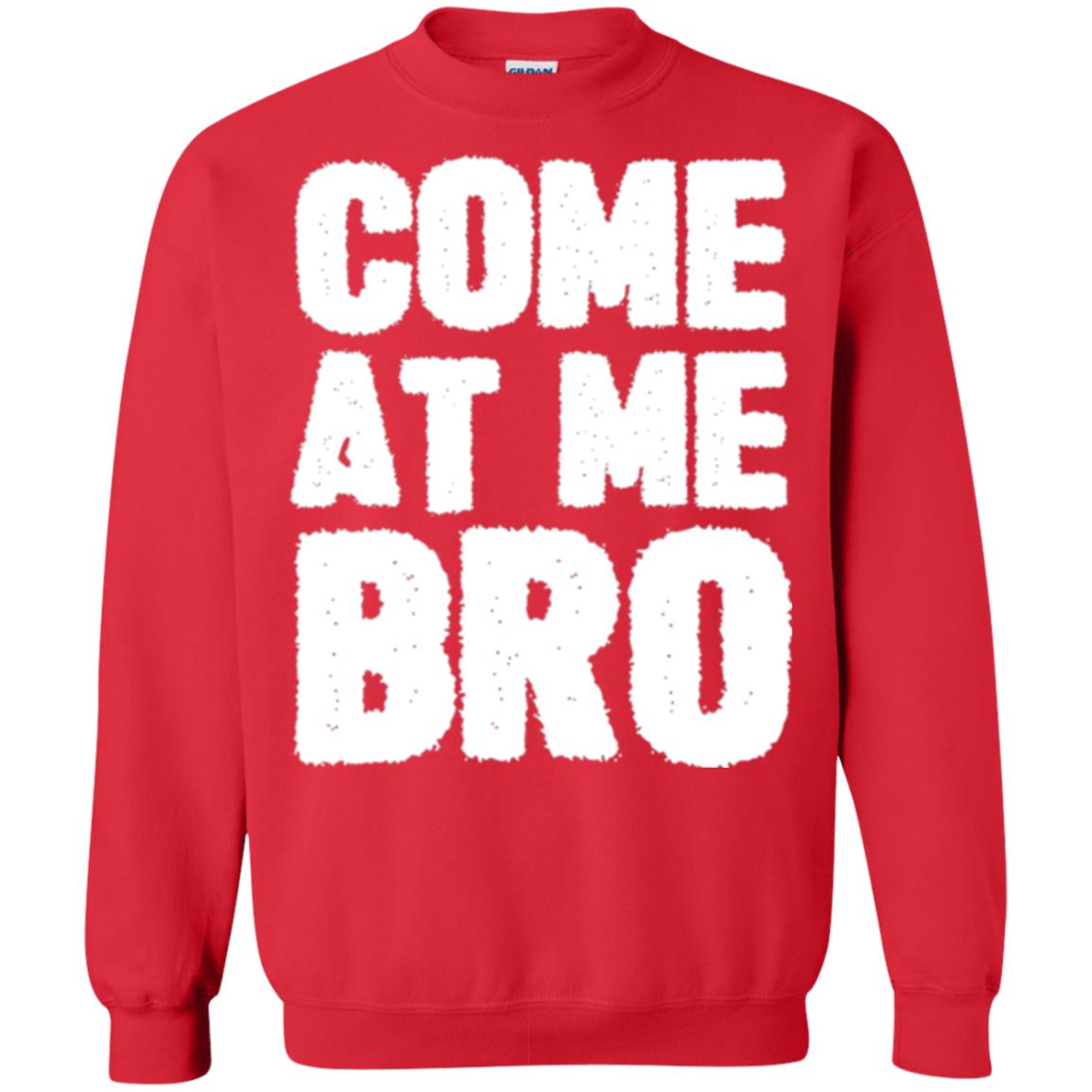 Funny Come At Me Bro T-shirt Red