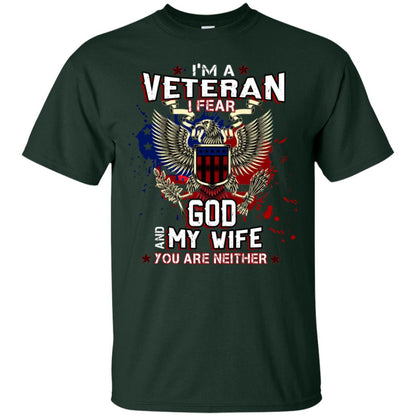 I'm A Veteran I Fear God And My Wife You Are Neither Shirt Forest