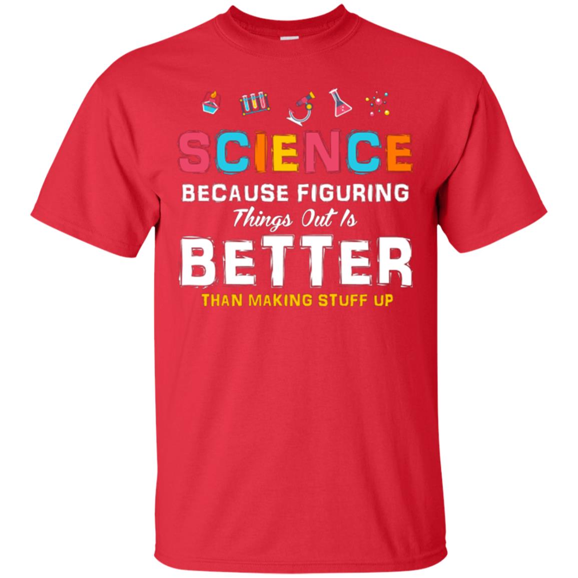 Scientist T-shirt Science Because Figuring Red