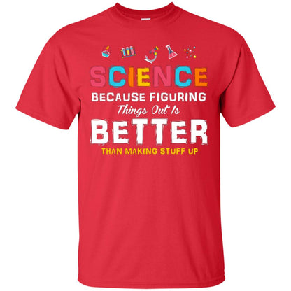 Scientist T-shirt Science Because Figuring Red