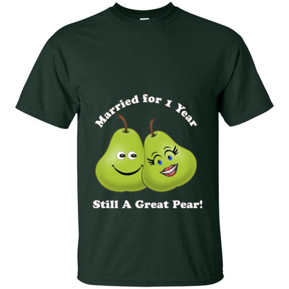 Married For 1 Year Still A Great Pear 1st Anniversary T-shirt Forest