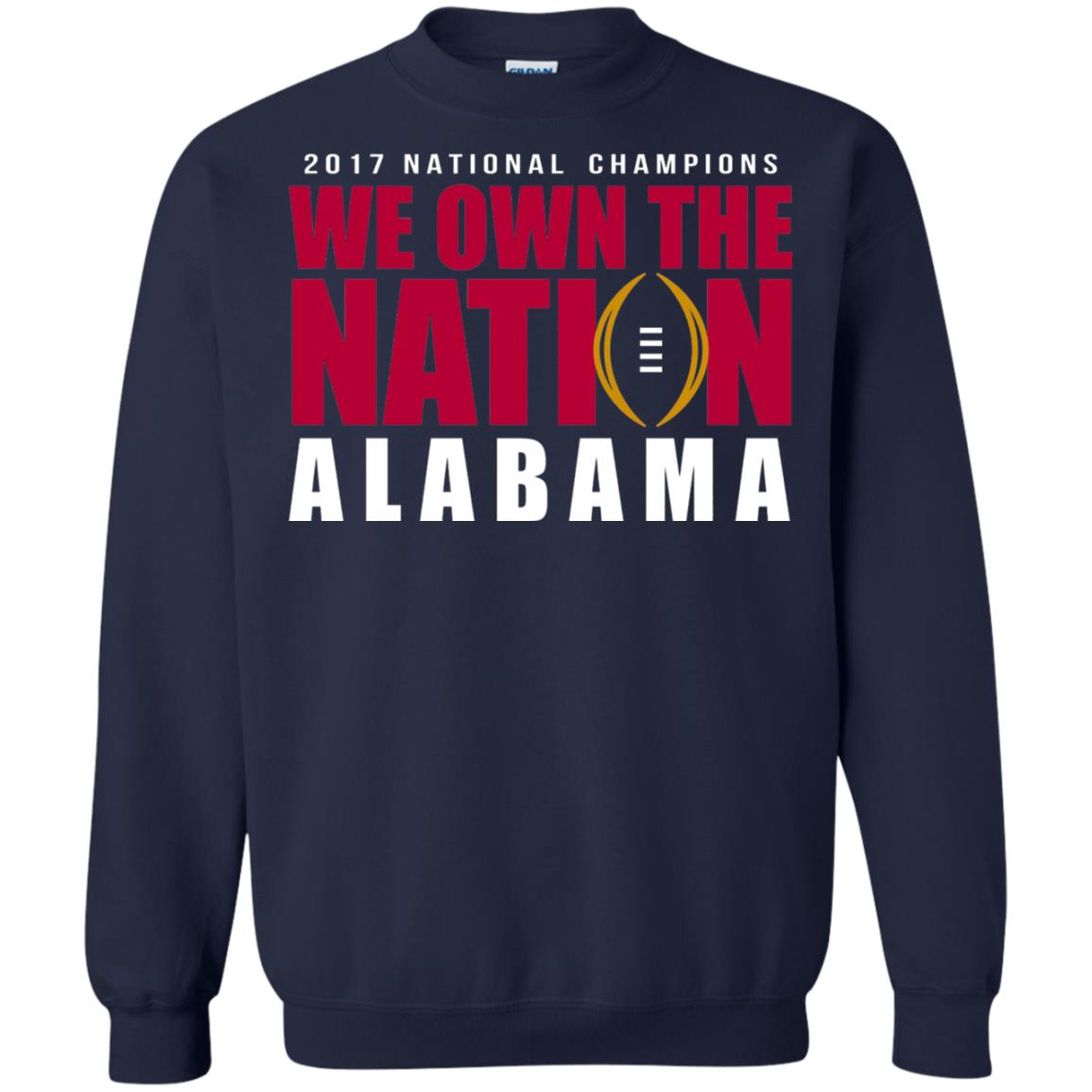 Football T-shirt 2017 National Champions We Own The Nation Alabama Navy