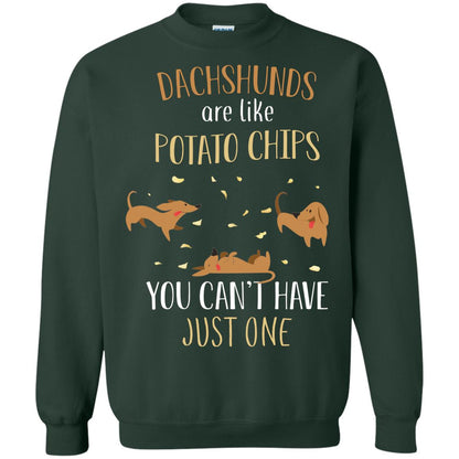 Dachshunds Are Like Potato Chips You Can't Have Just One Shirt Forest Green