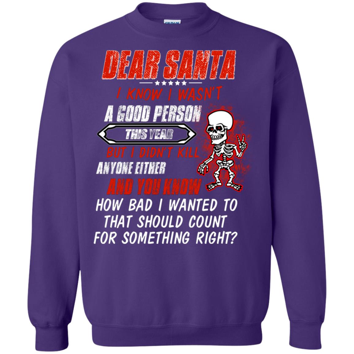 Dear Santa I Know I Wasn't A Good Person This Year But I Didn't Kill Anyone Either And You Know How Bad I Wanted To That Should Count For Something Right Purple
