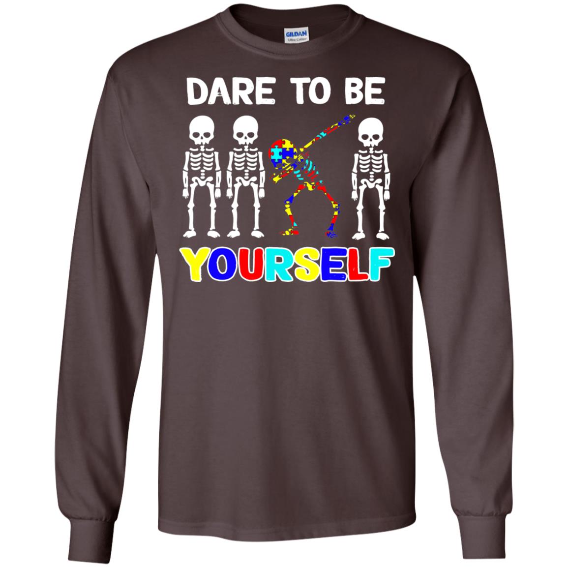 Dare To Be Yourself Autism Awareness Shirt Dark Chocolate