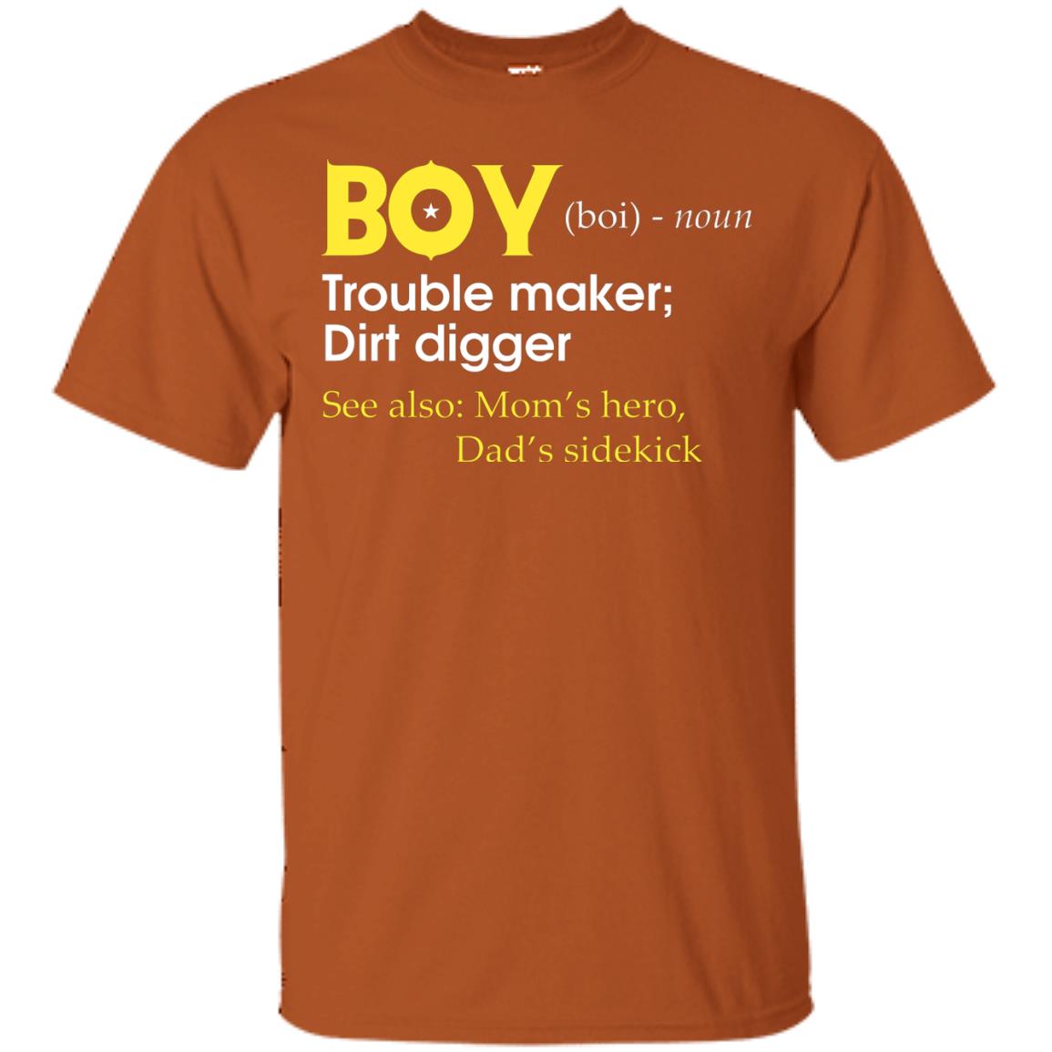 Boy Definition Trouble Maker Dirt Digger Shirt Texas Orange