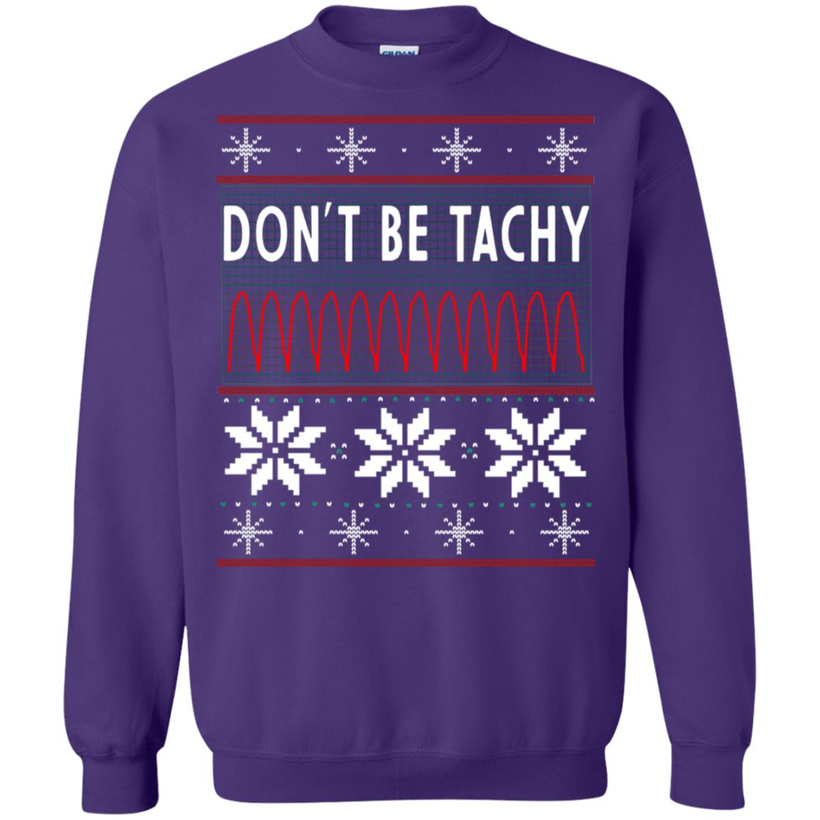 Don't Be Tachy Electrocardiogram Nursing Quote X-mas Gift Shirt Purple