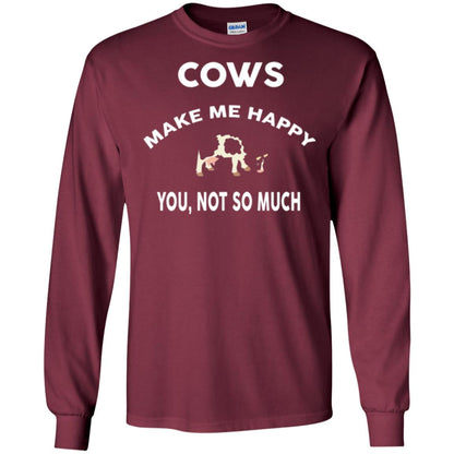 Cow Lovers T-shirt Cows Make Me Happy You Not So Much Maroon