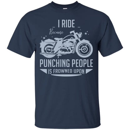 I Ride Because Punching People Is Frowned Upon Riding Lovers Shirt Navy