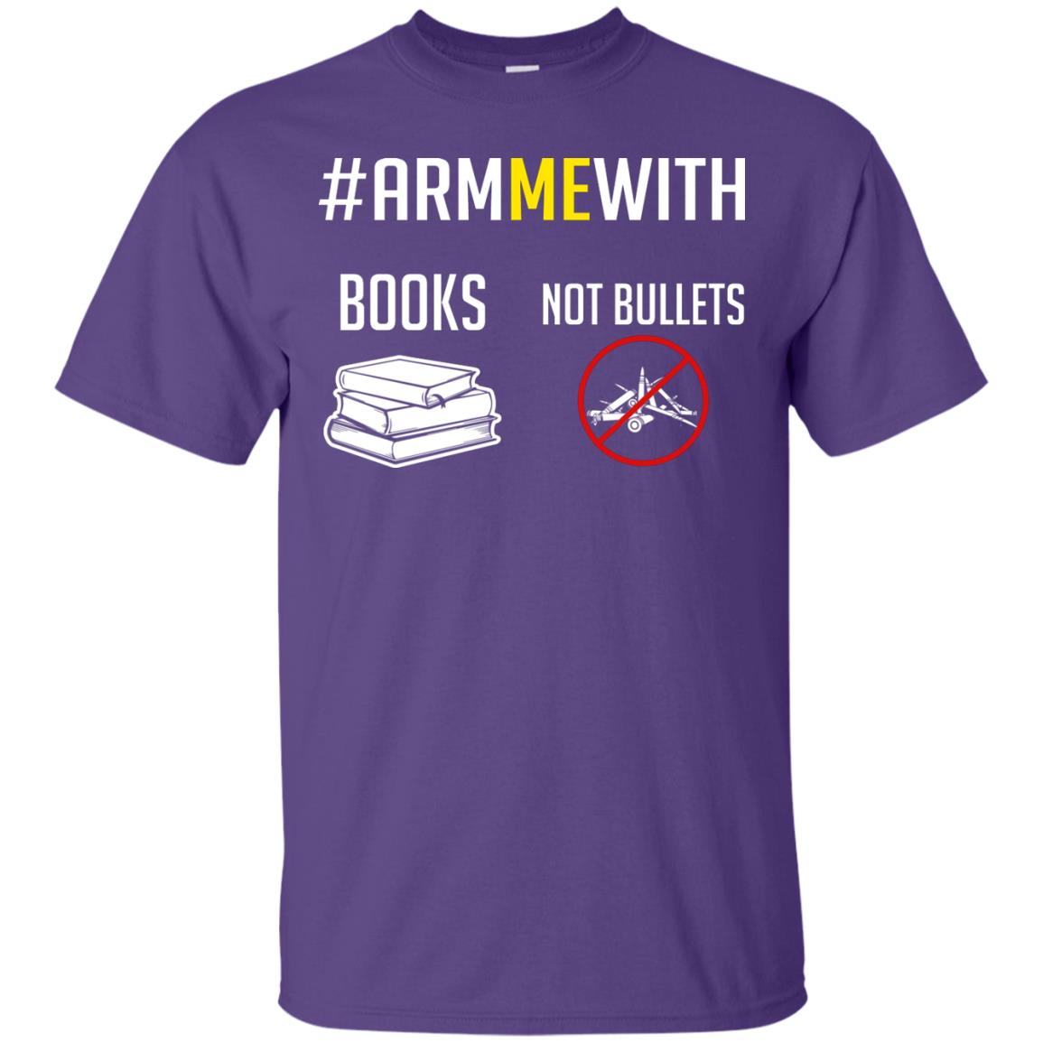Arm Me With Books Not Bullets Gun Control T-shirt Purple
