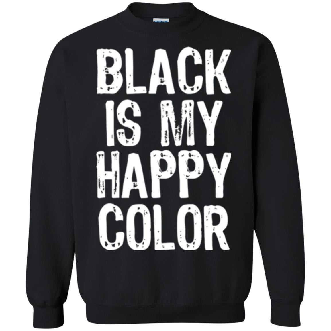 Black Is My Happy Color T-shirt Black