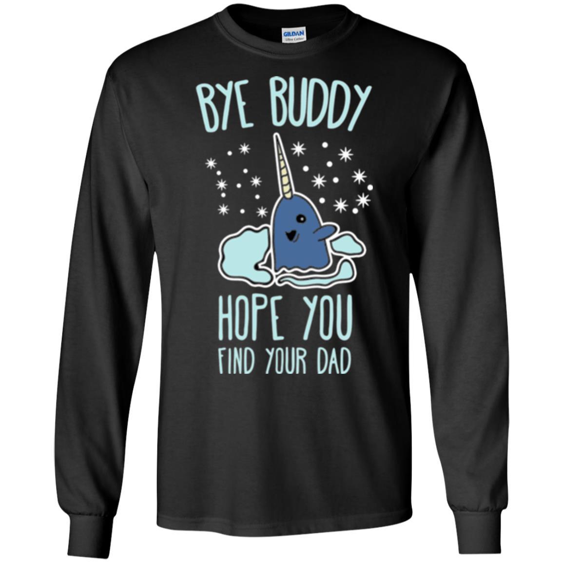 Family T-shirt Bye Buddy Hope You Find Your Dad Black