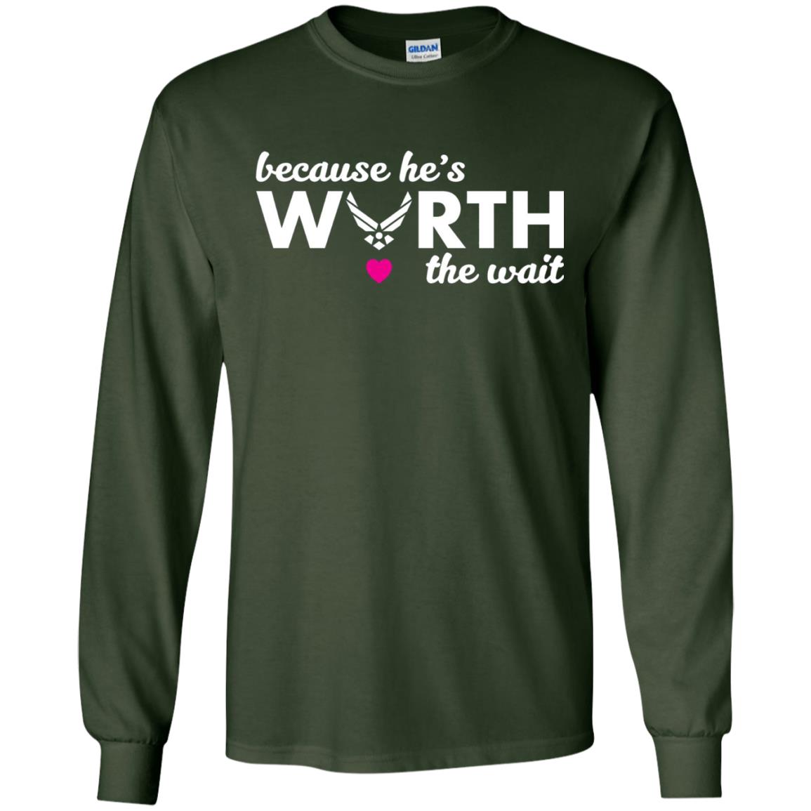 Because He Is Worth The Wait Military Wife Girlfriend T-shirt Forest Green