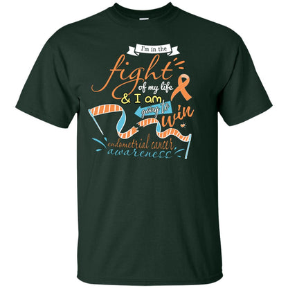 I'm In The Fight Of My Life And I Am Going To Win Endometrial Cancer Awareness Shirt Forest