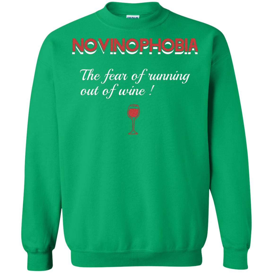 Novinophobia The Fear Of Running Out Of Wine Shirt Irish Green