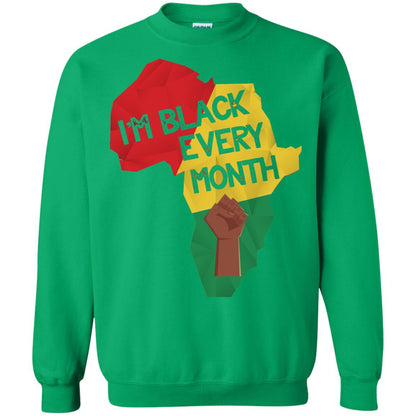 I_m Black Every Month Proud African American T-shirt Irish Green