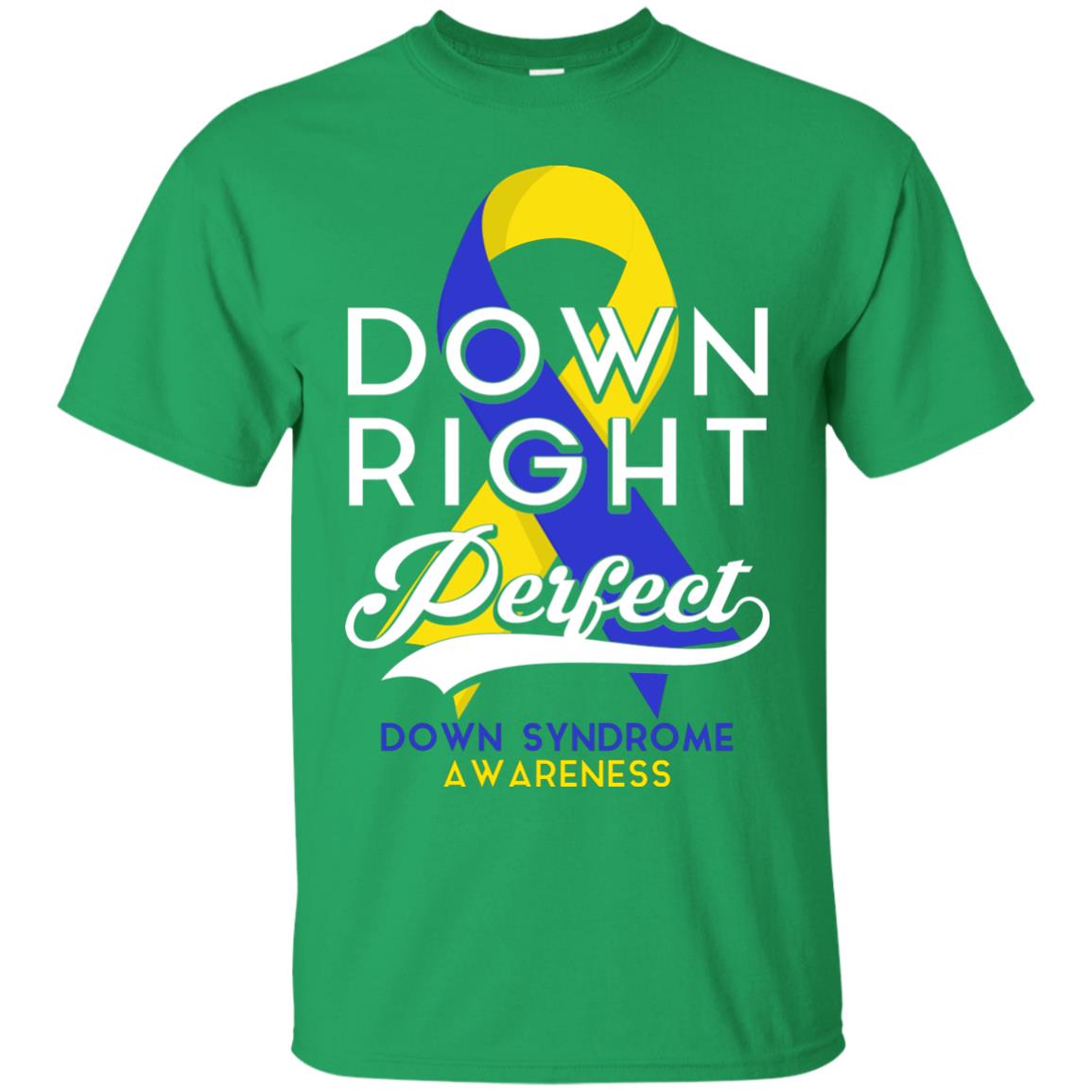 Down Right Perfect Down Syndrome Awareness T-shirt Irish Green