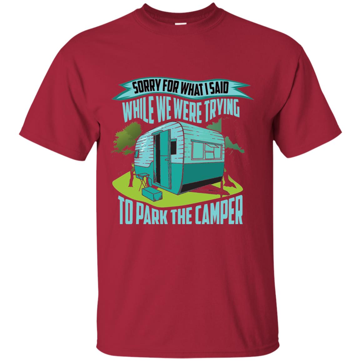 Sorry For What I Said While We Were Trying To Park Camper Cardinal