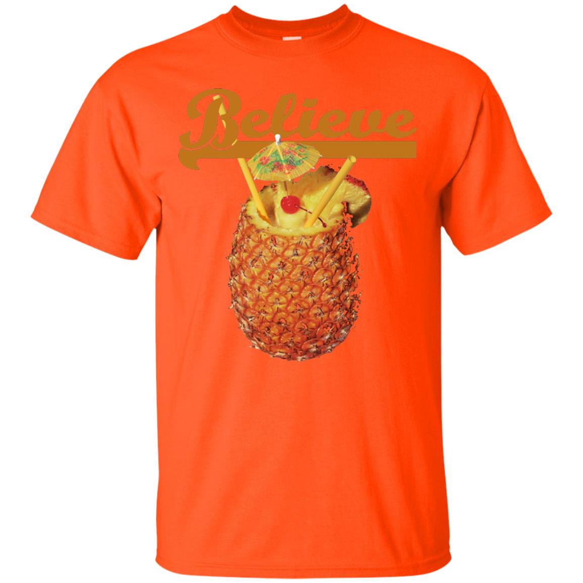 Believe Pineapple Cuptropical Drink T-shirt Orange