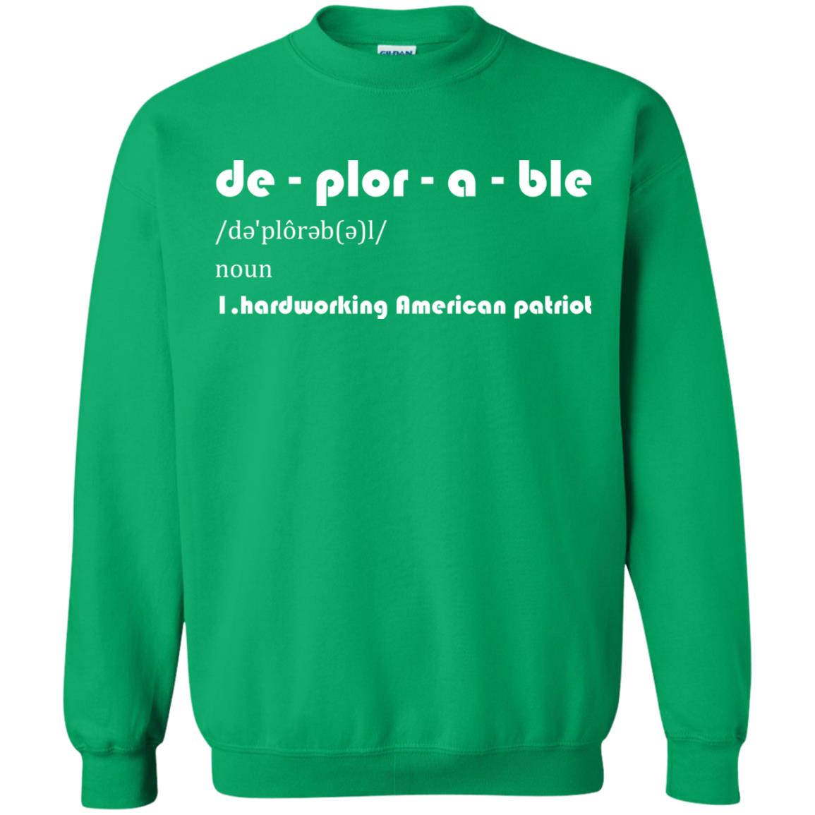 Patriot T-shirt De-plor-a-ble Definition Irish Green