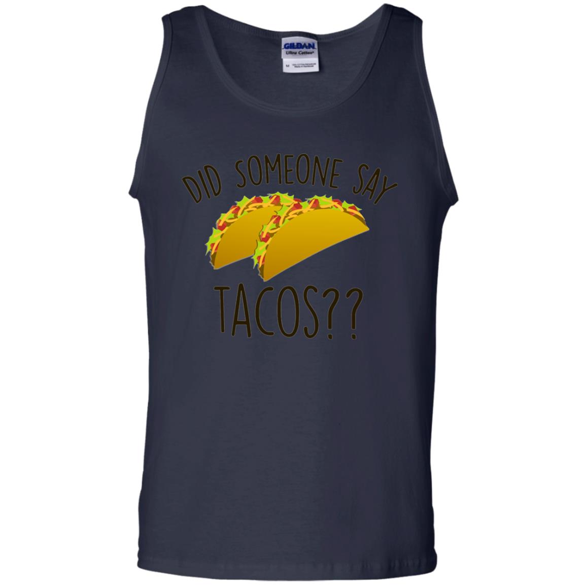 Did Someone Say Tacos Taco Lover T-shirt Navy