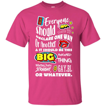 Everyone Should Have To Declare One Way Or Another & It Should Be This Big Awkward Thing Whether You're Straight Gay Bi Or Whatever Heliconia