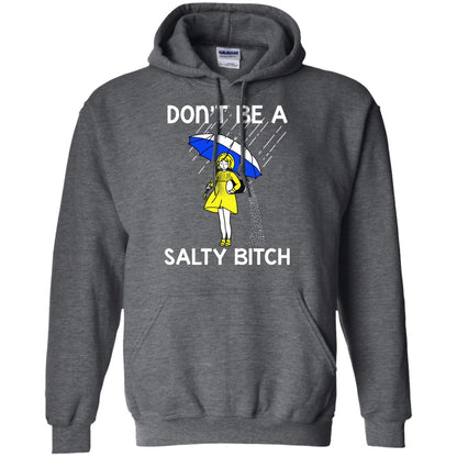 Don_t Be A Salty Bitch Shirt Dark Heather