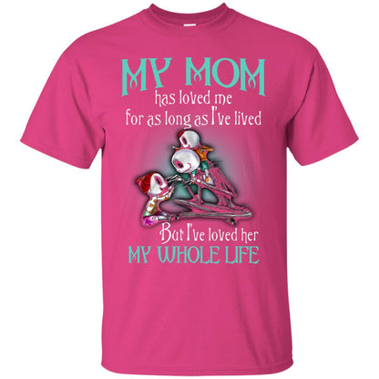 My Mom Has Loved Me As Long As I_ve Lived But I_ve Loved Her My Whole Life Children T-shirt Heliconia